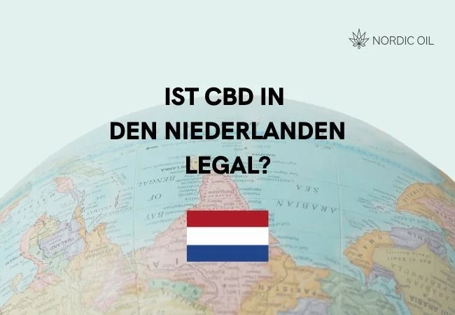 Ist CBD in den Niederlanden legal? - Einfuhr, Besitz und Konsum Ist CBD in den Niederlanden legal? - Einfuhr, Besitz und Konsum