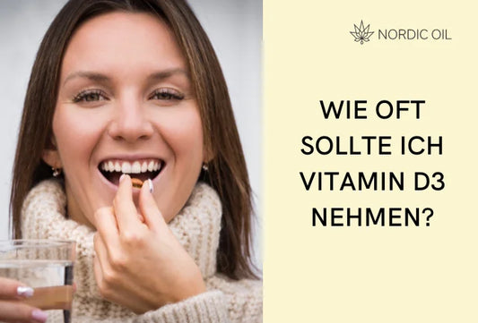 Wie oft sollten Sie Vitamin D3 einnehmen?