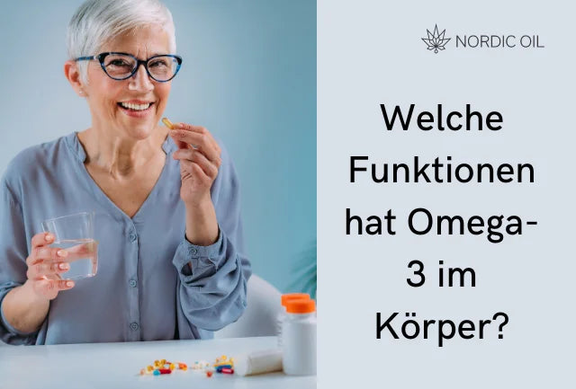 Welche Funktionen hat Omega-3 im Körper?