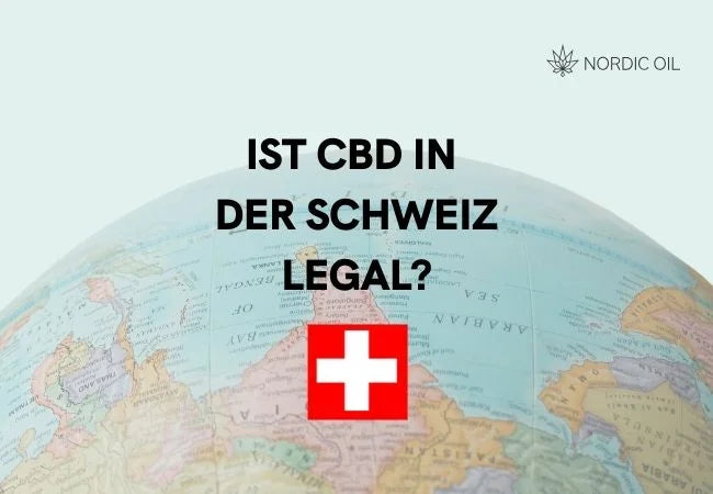 Ist CBD in der Schweiz legal