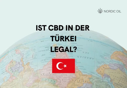Ist CBD in der Türkei Legal