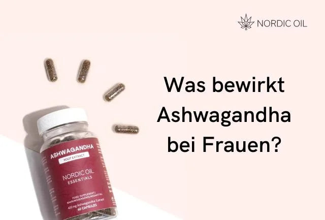 Was bewirkt Ashwagandha bei Frauen?